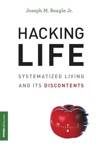 Hacking Life: Systematized Living and Its Discontents (Strong Ideas) von MIT Press
